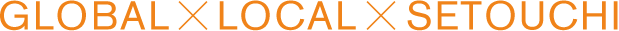GLOBAL X LOCAL X SETOUCHI